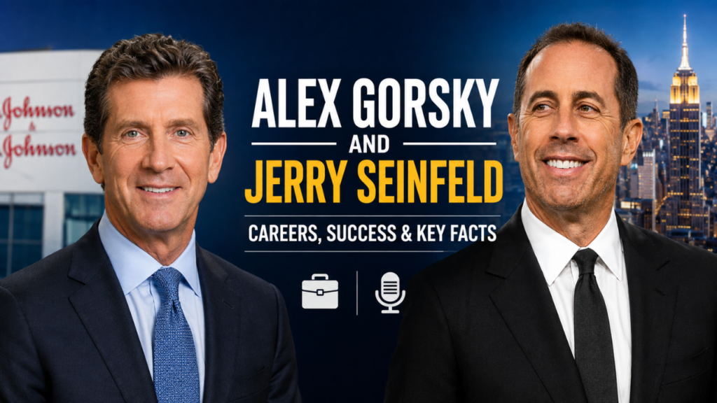 Alex Gorsky and Jerry Seinfeld: Careers, Success, and Public Profiles